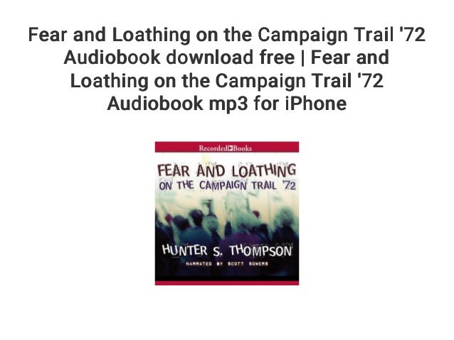 fear and loathing in the campaign trail