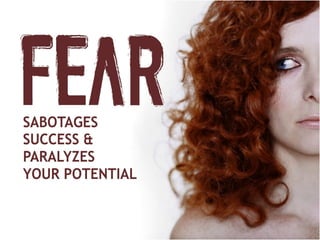 What grips you? Fear?