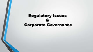 The role of regulation and regulatory
frameworks
 
