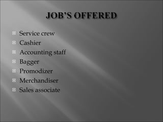 Service crew Cashier Accounting staff Bagger Promodizer Merchandiser Sales associate 