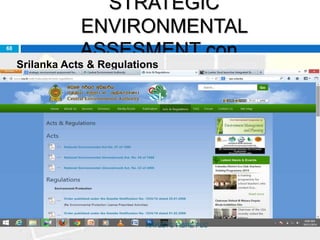 STRATEGIC
ENVIRONMENTAL
ASSESMENT con..68
Srilanka Acts & Regulations
HAYLEYS FIBRE PLC
 