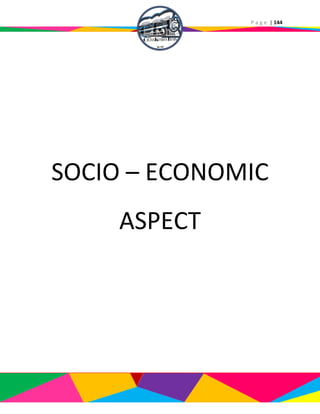 P a g e | 144
SOCIO – ECONOMIC
ASPECT
 