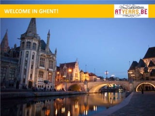   WELCOME IN GHENT! 