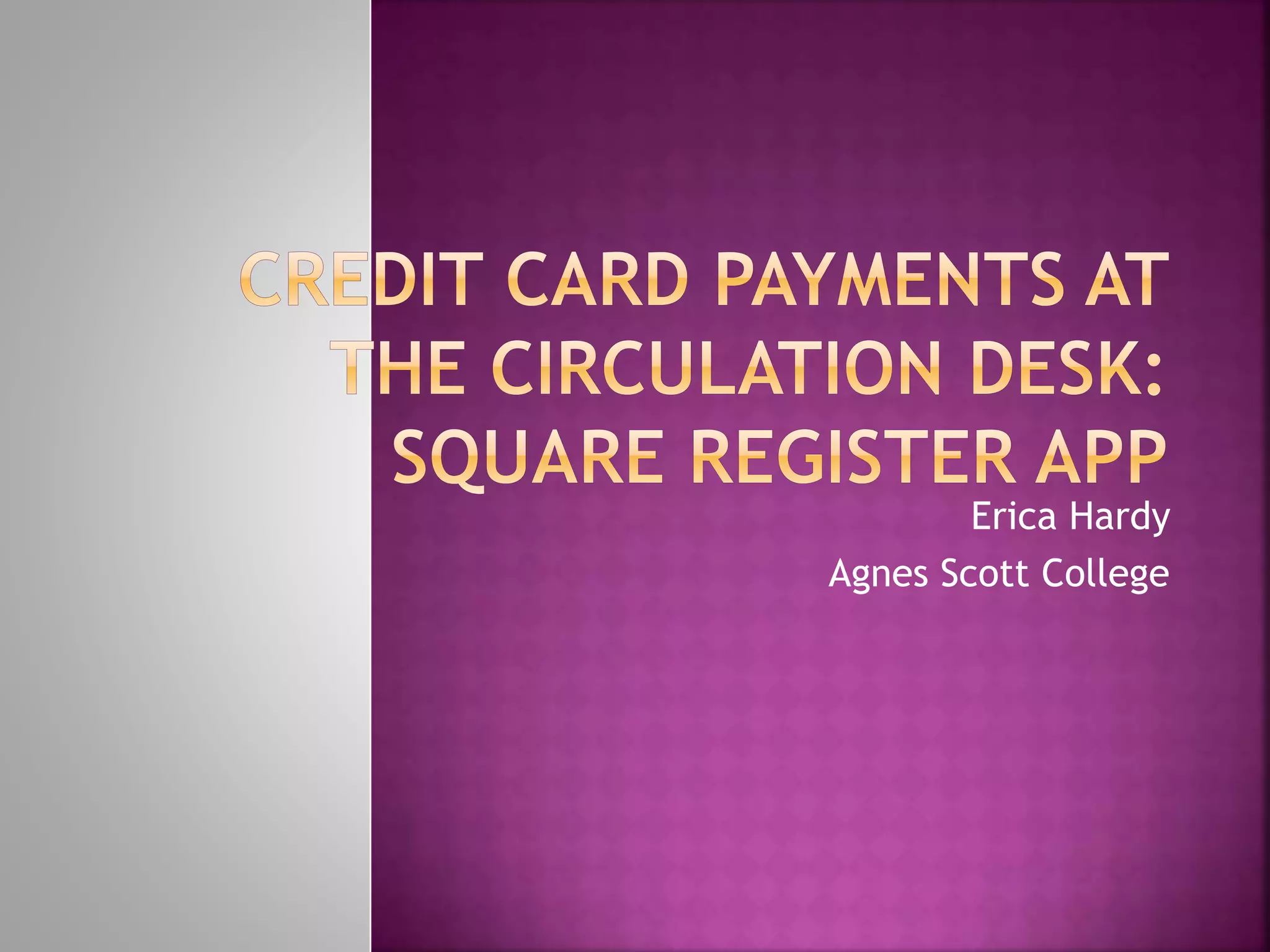 Erica Hardy
Agnes Scott College
 