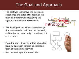 Instructional design and blended learning to extend the reach of a research product for impact at scale: Reflections from the FEAST tool