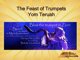 The Feast of Trumpets
Yom Teruah
 