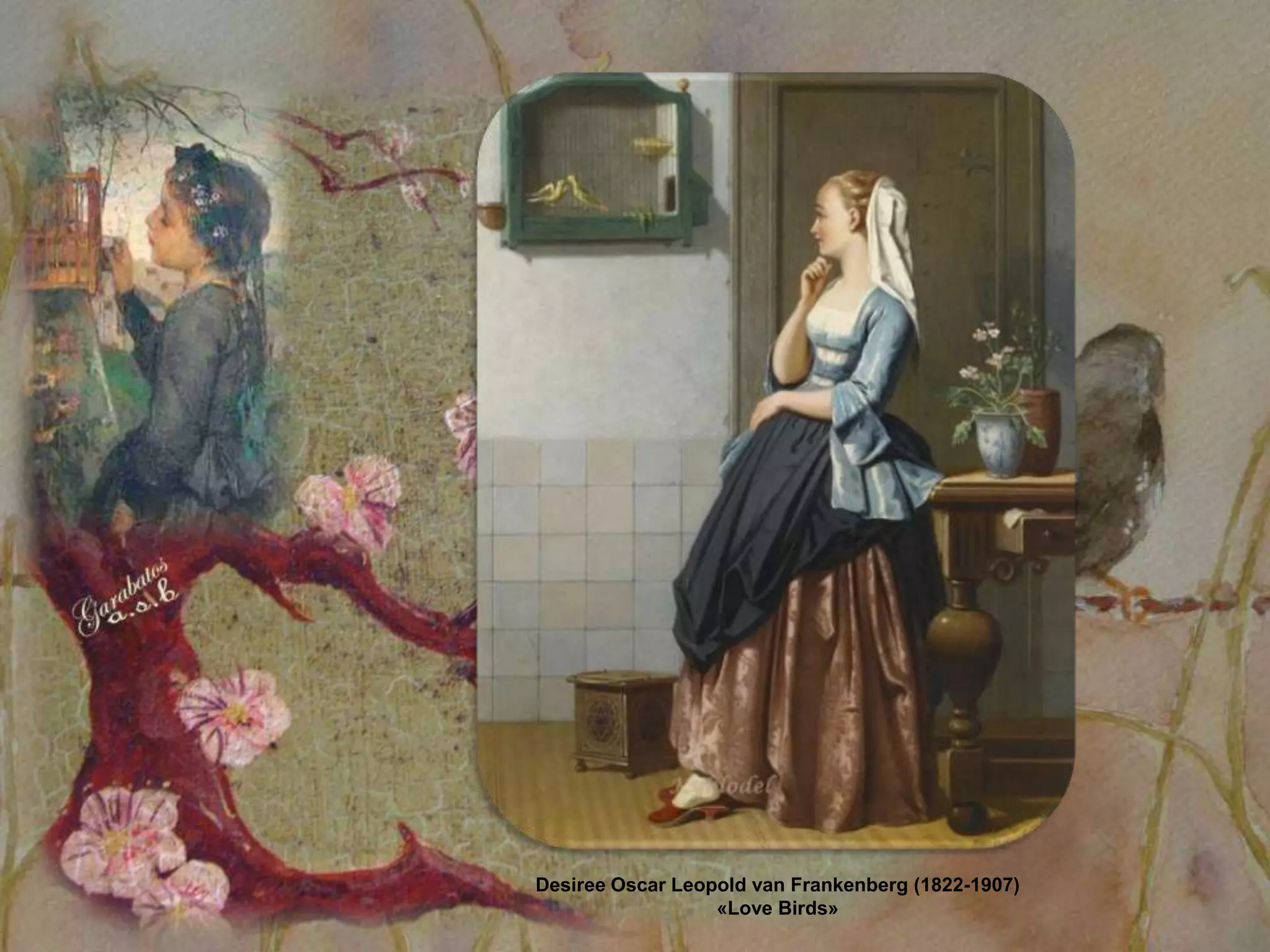 Desiree Oscar Leopold van Frankenberg (1822-1907)
                  «Love Birds»
 