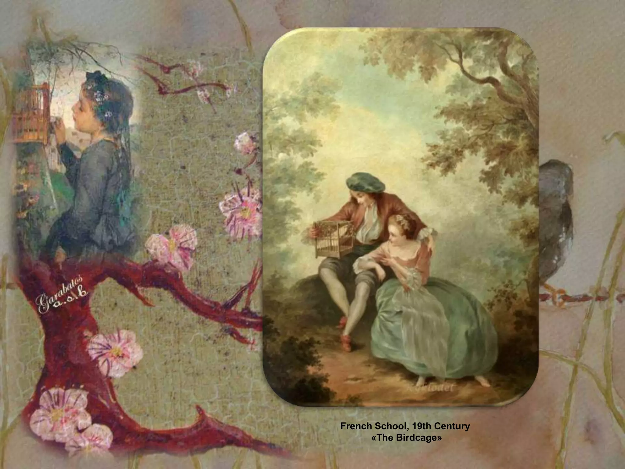 French School, 19th Century
      «The Birdcage»
 