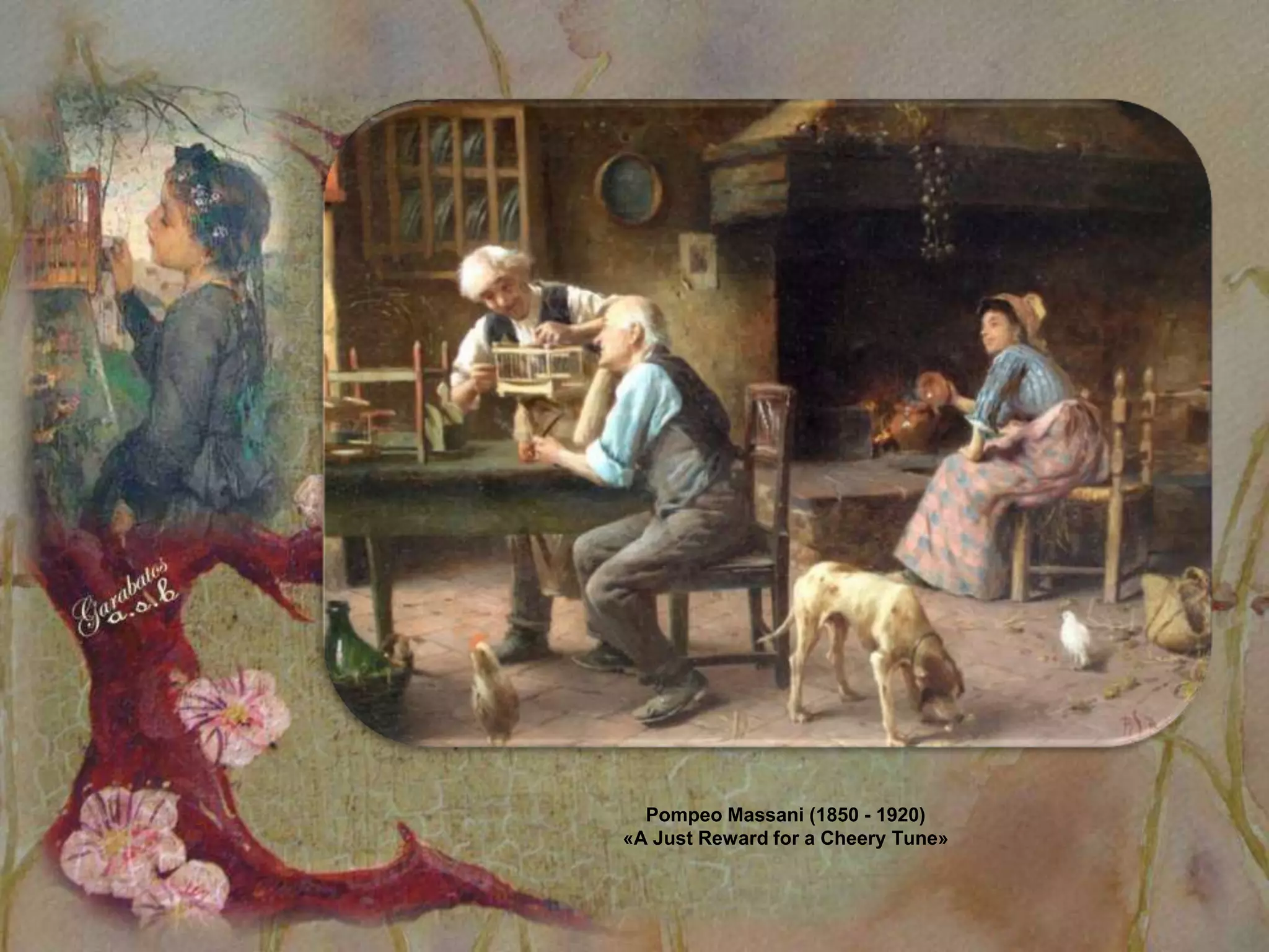 Pompeo Massani (1850 - 1920)
«A Just Reward for a Cheery Tune»
 