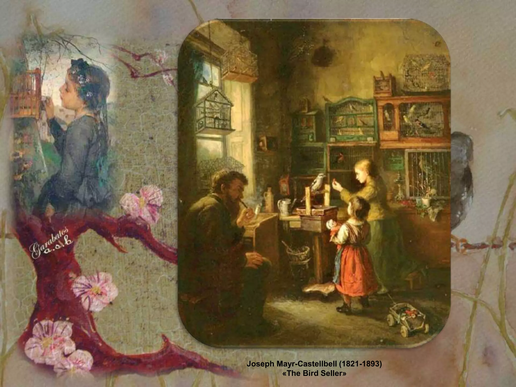 Joseph Mayr-Castellbell (1821-1893)
        «The Bird Seller»
 