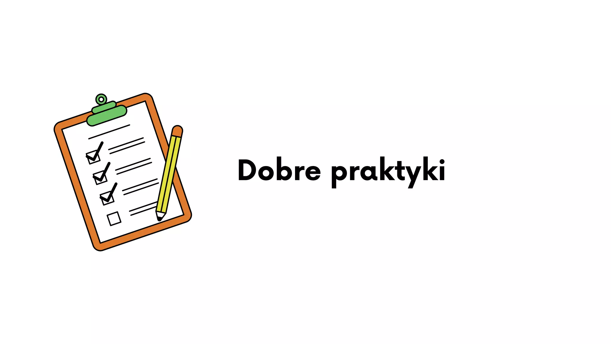 Dobre praktyki
 