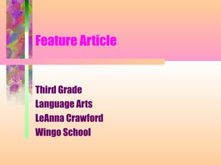 Feature Article
Third Grade
Language Arts
LeAnna Crawford
Wingo School
 