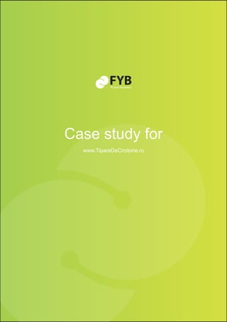 Development methodology | page




                          Case study for
                                 www.TipareDeCroitorie.ro
 