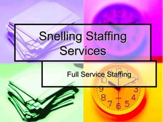 Snelling Staffing Services Full Service Staffing 