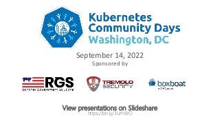 View presentations on Slideshare
https://bit.ly/3UrhXrO
September 14, 2022
Sponsored by
 