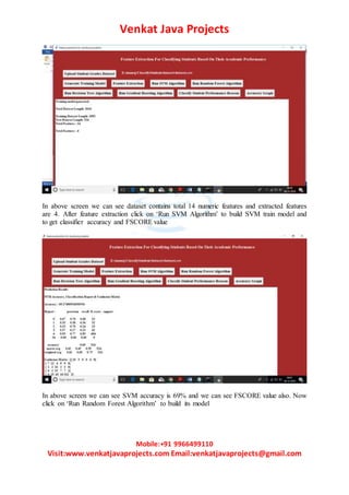 Feature extraction for classifying students based on theirac ademic ...