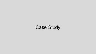 Case Study
 
