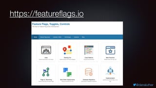 @danaluther
https://featureﬂags.io
 