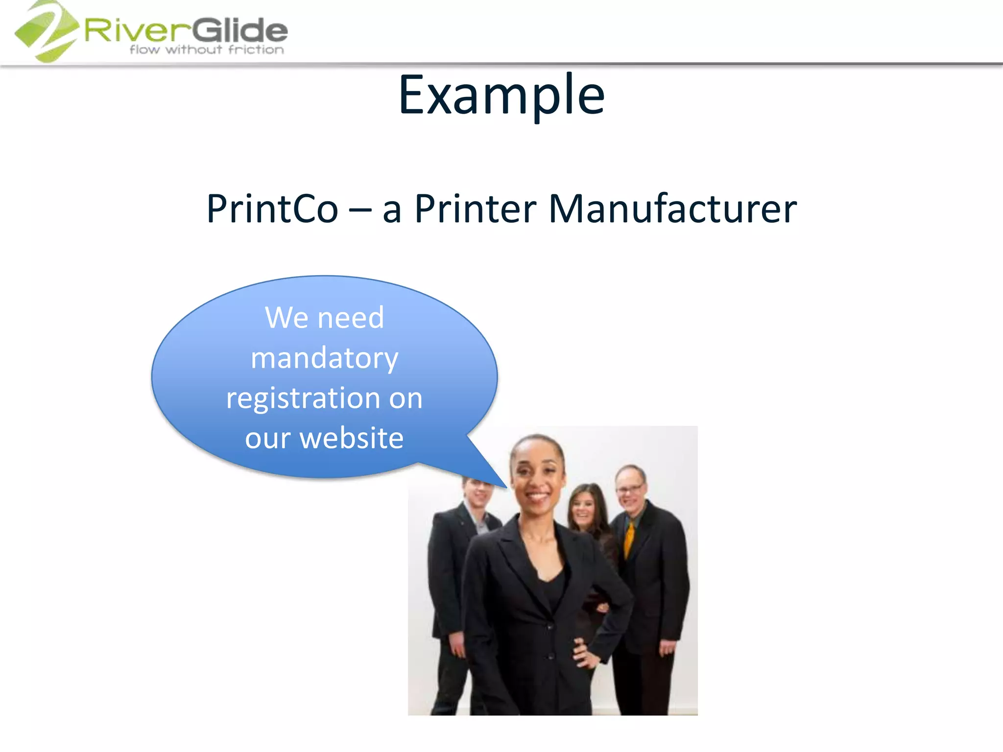 ExamplePrintCo – a Printer ManufacturerWe need mandatory registration on our website