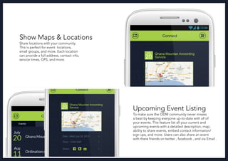 Show Maps & Locations
Share locations with your community.
This is perfect for event locations,
small groups, and more. Ea...