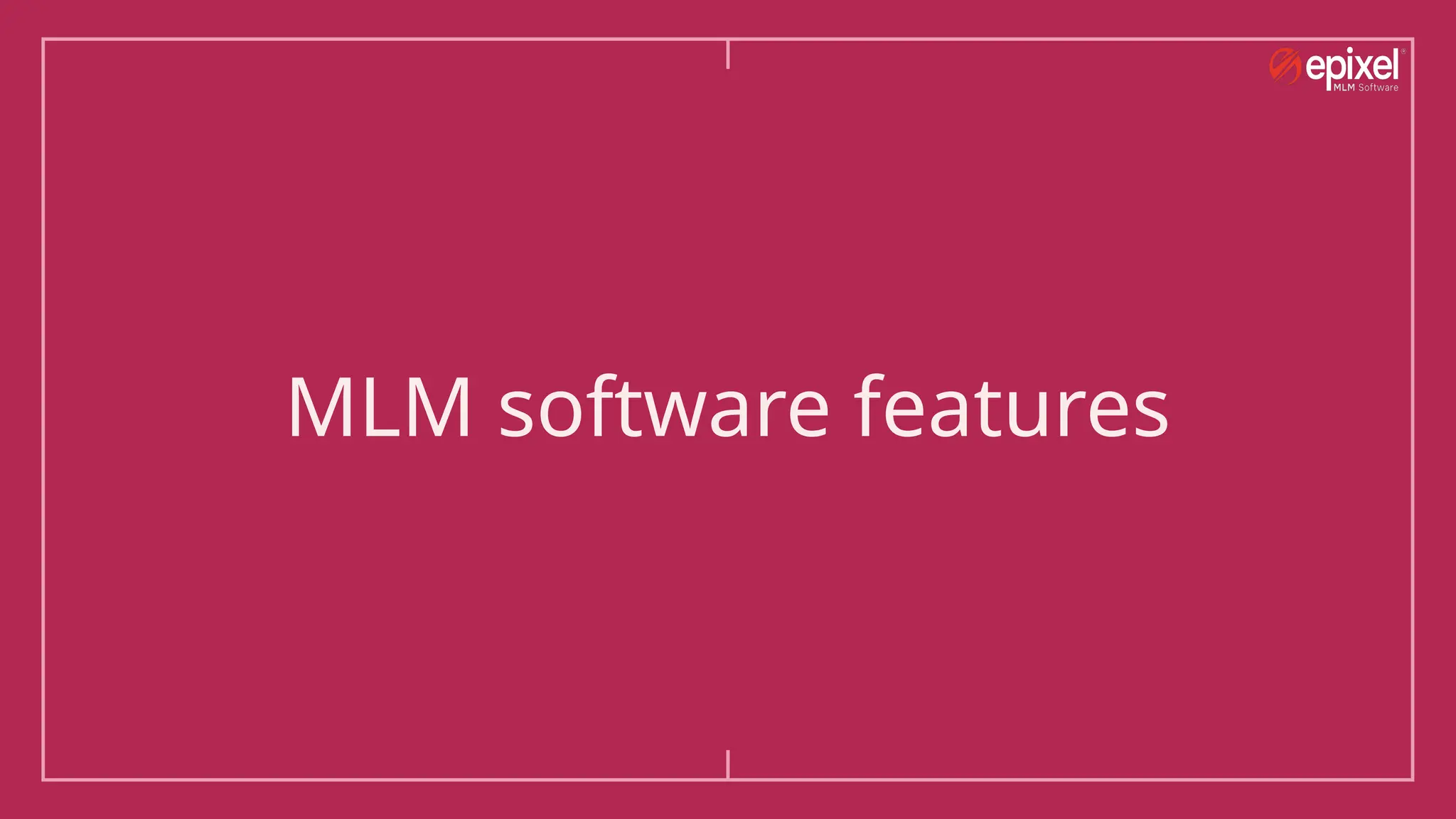 MLM software features
 