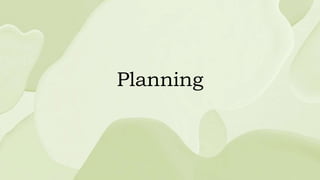 Planning
 