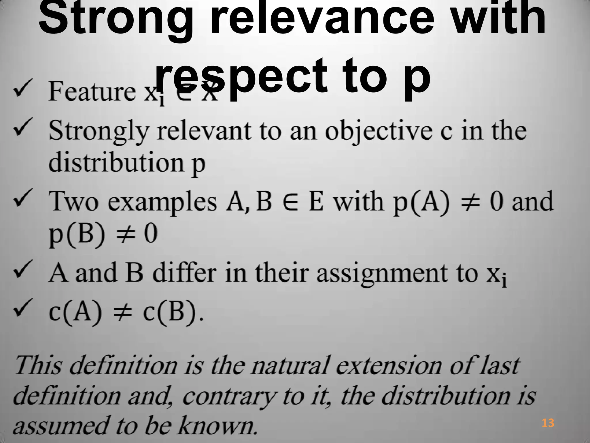 Strong relevance with
respect to p
13
 