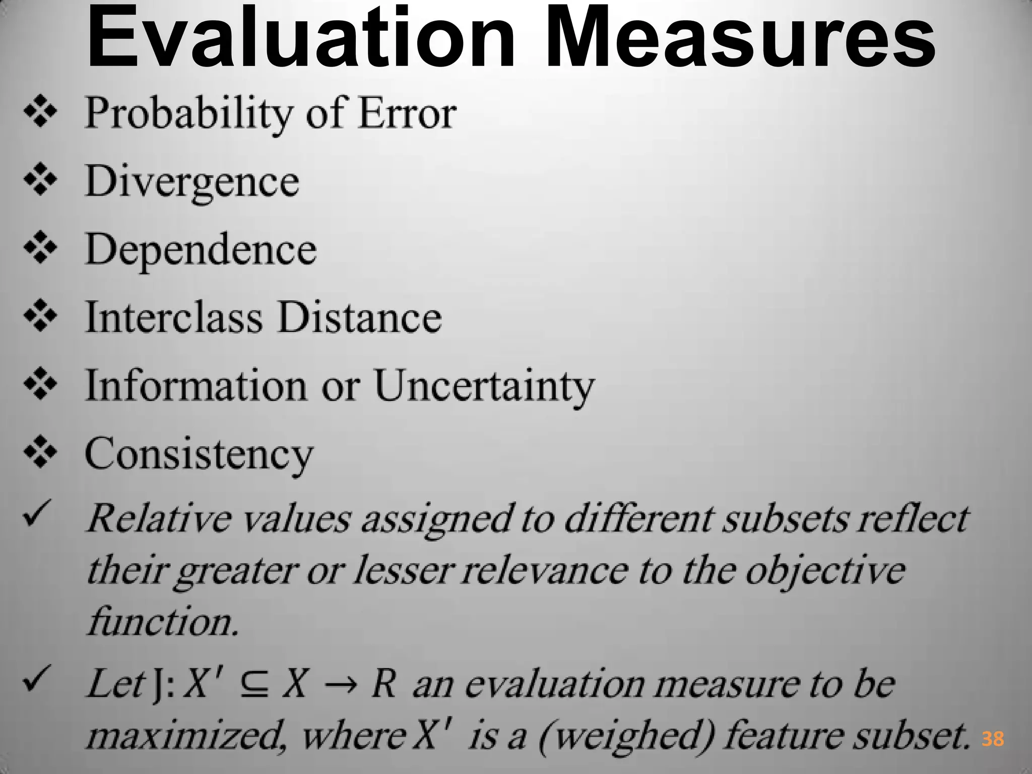 Evaluation Measures
38
 