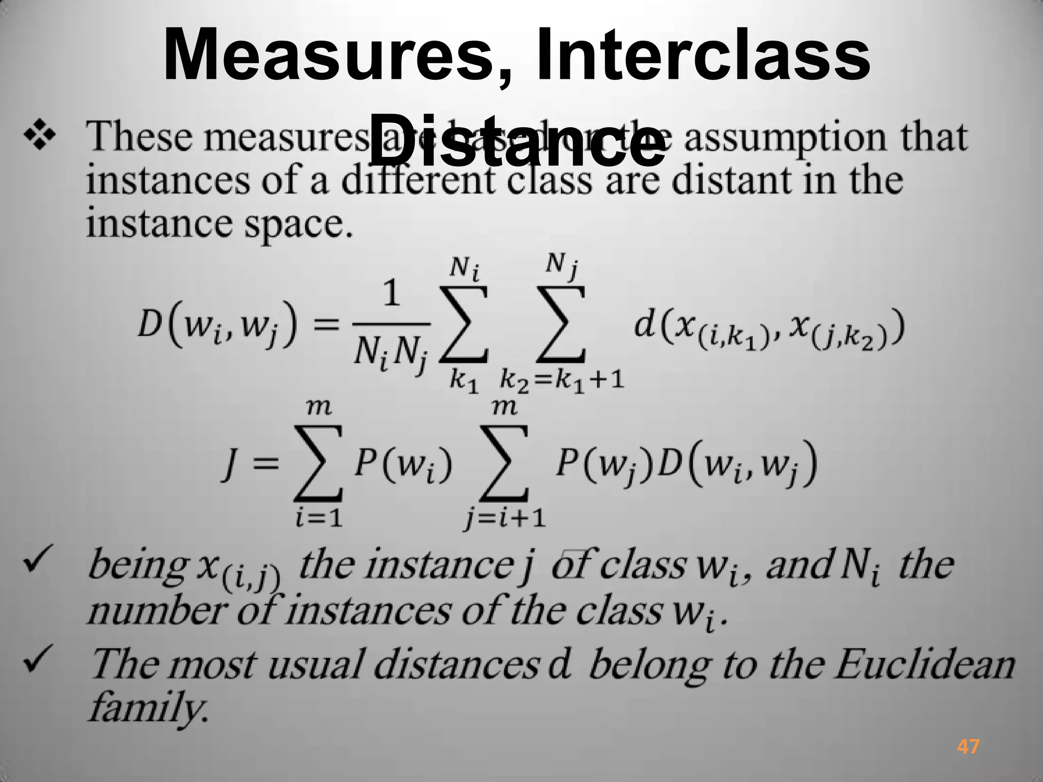 Measures, Interclass
Distance
47
 