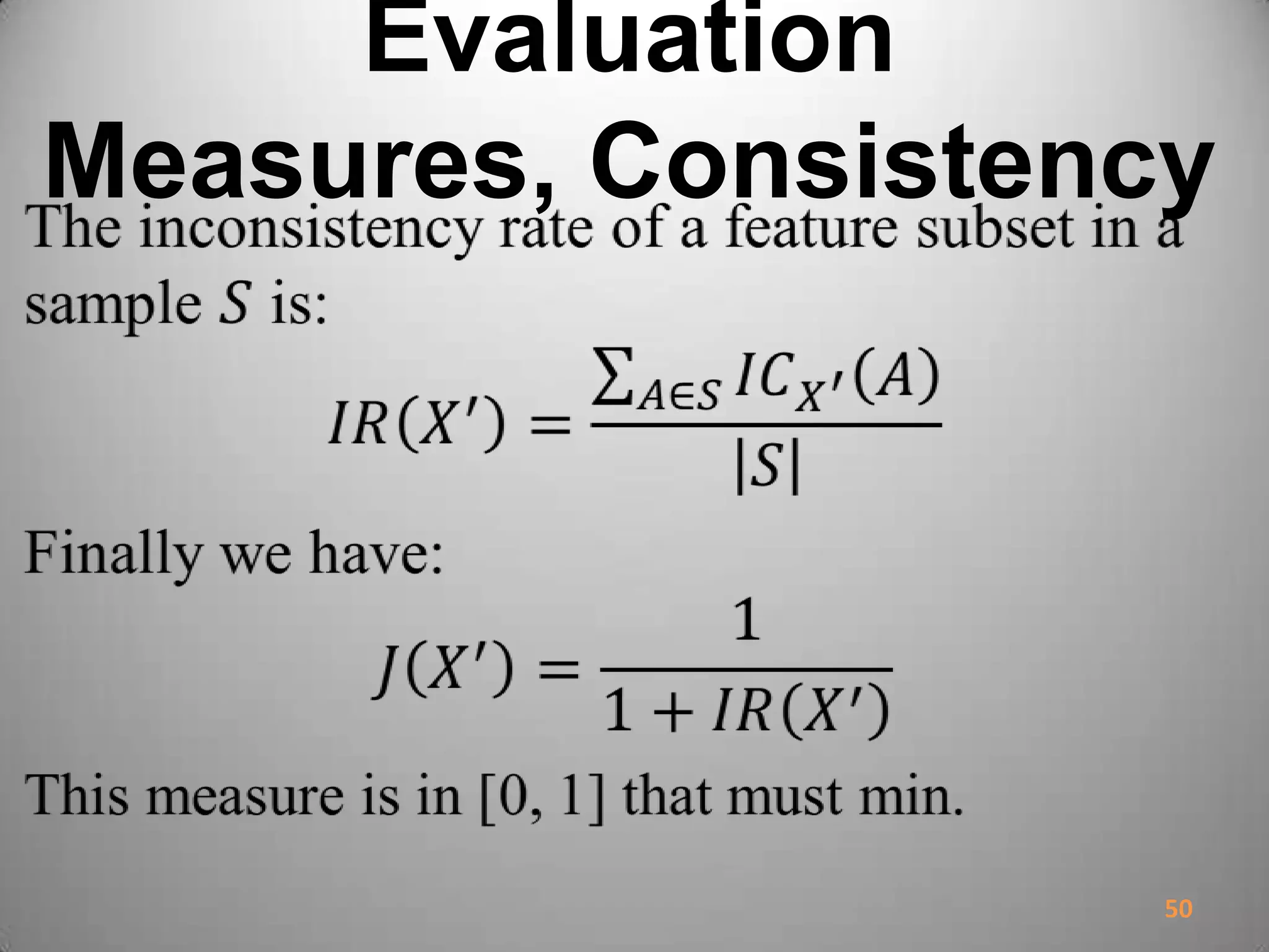 Evaluation
Measures, Consistency
50
 