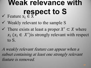 Weak relevance with
respect to S
14
 