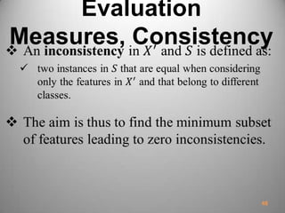 Evaluation
Measures, Consistency
48
 