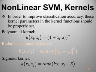 NonLinear SVM, Kernels
88
 