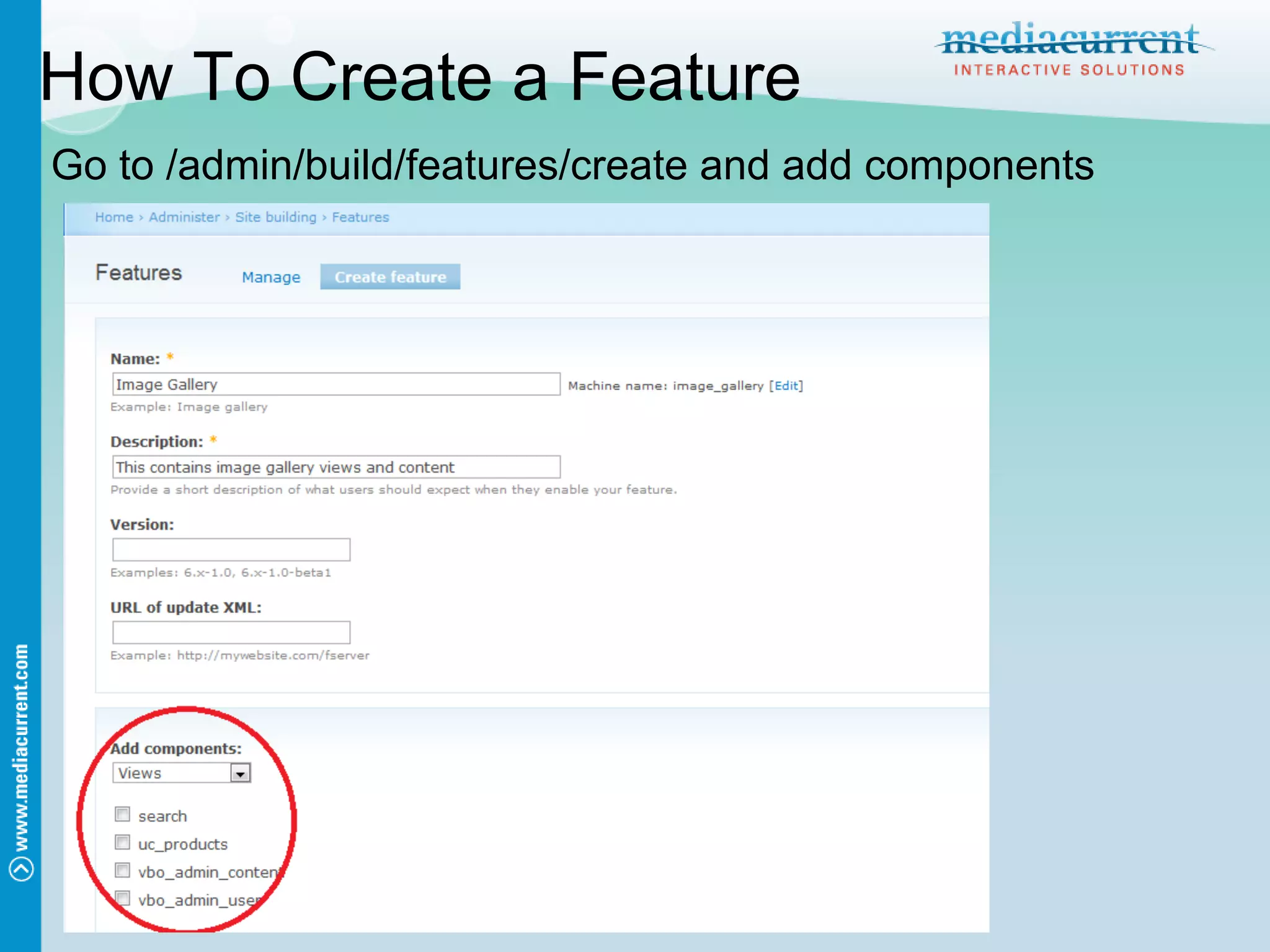 How To Create a Feature
Go to /admin/build/features/create and add components
 