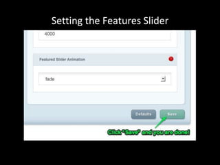 Setting the Features Slider