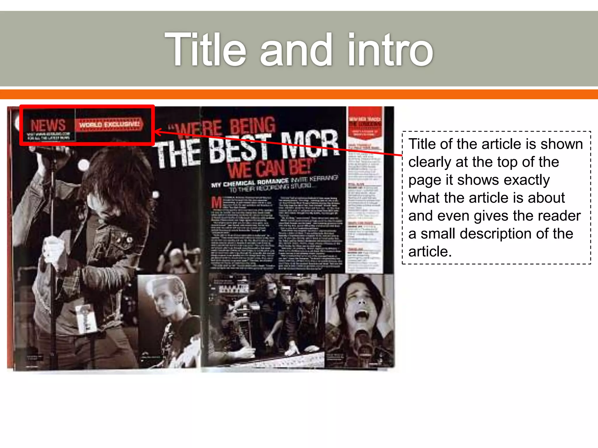 Title of the article is shown
clearly at the top of the
page it shows exactly
what the article is about
and even gives the reader
a small description of the
article.
 