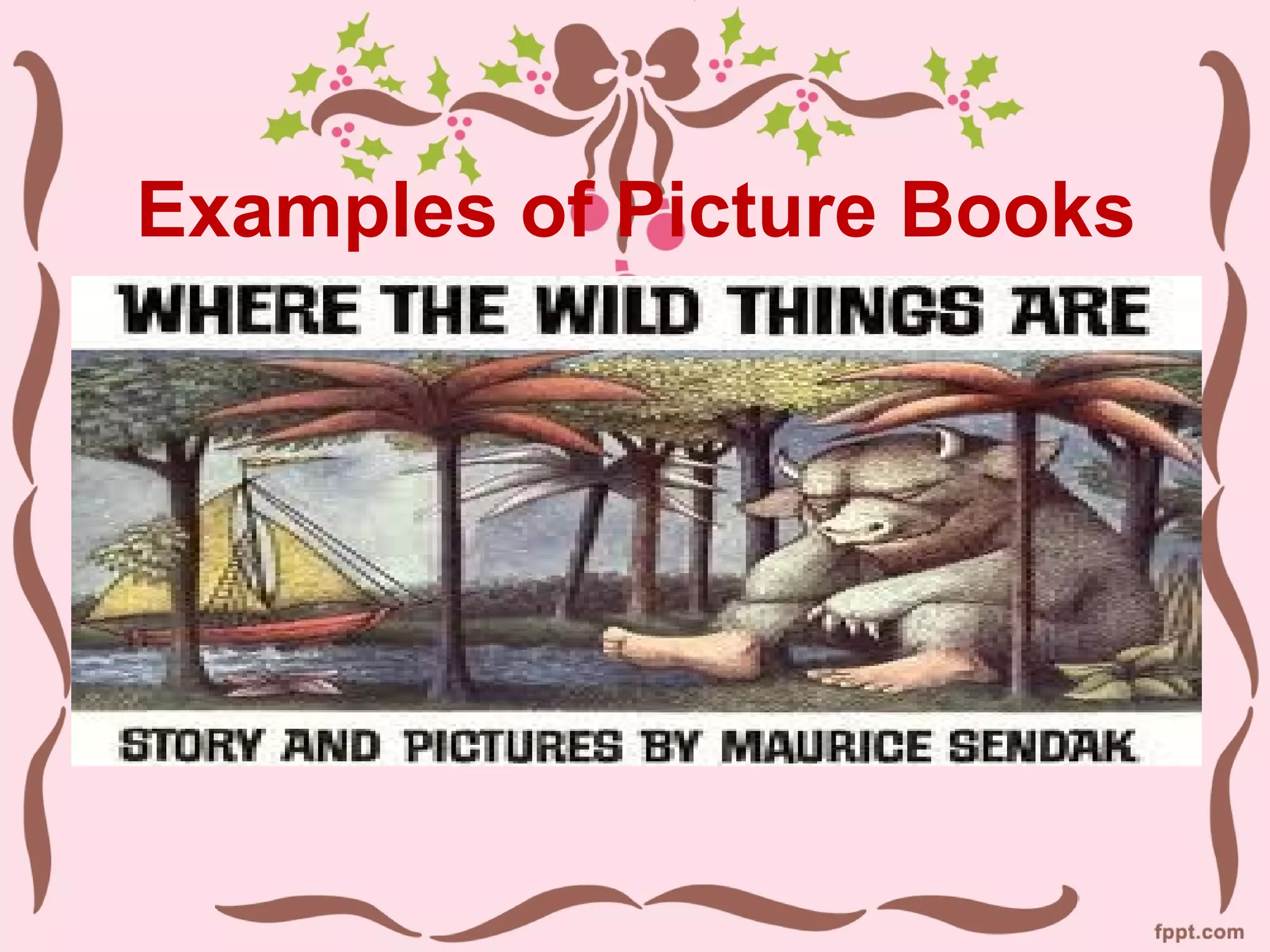 Examples of Picture Books
 