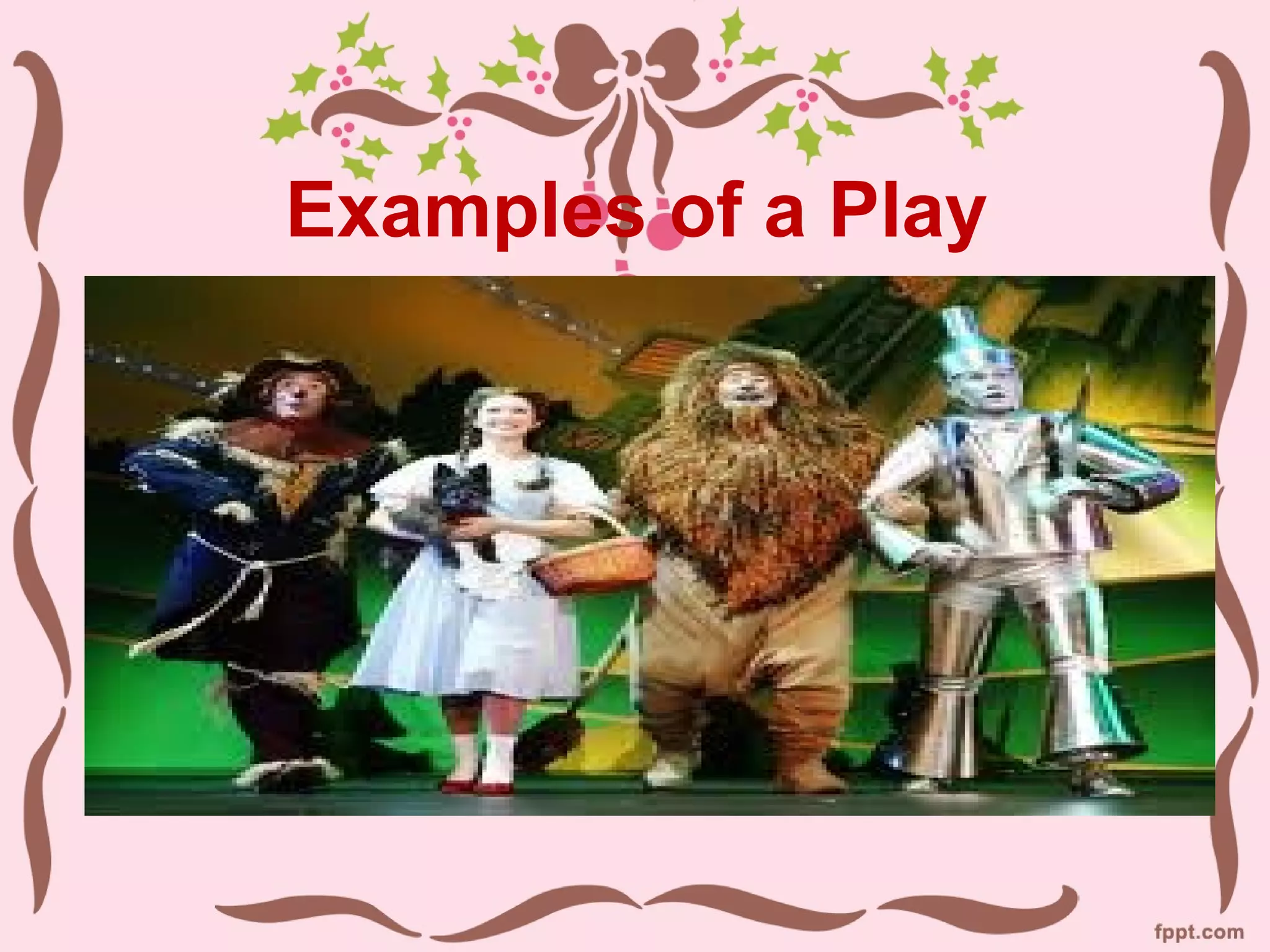 Examples of a Play
 