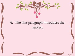 4. The first paragraph introduces the
                subject.
 