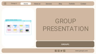 GROUP1
GROUP
PRESENTATION
Group 1
www.group1.com
Home About us Services Blog Portfolio Contact
 