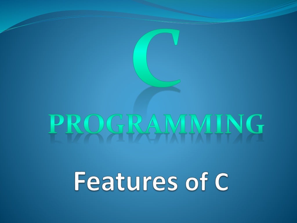 Features of c