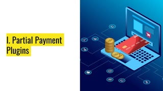 Features of Magento 2 Plugins for Partial Payment & Payment Restriction in B2B eCommerce