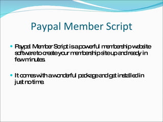 Paypal Member Script ,[object Object],[object Object]
