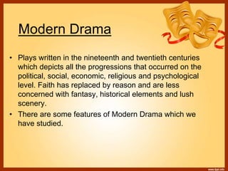Features of Modern Drama | PPTX | Drama | Genres