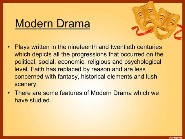 Features of Modern Drama | PPTX | Drama | Genres