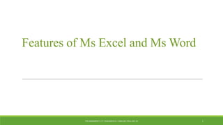 Features of Ms Excel and Ms Word

ITM ASSIGMENT II / P GURUSHEELA / I MBA (B) / ROLL NO. 04

1

 