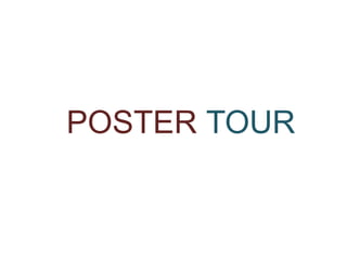 POSTER TOUR
 