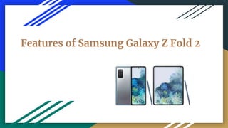 Features of Samsung Galaxy Z Fold 2
 