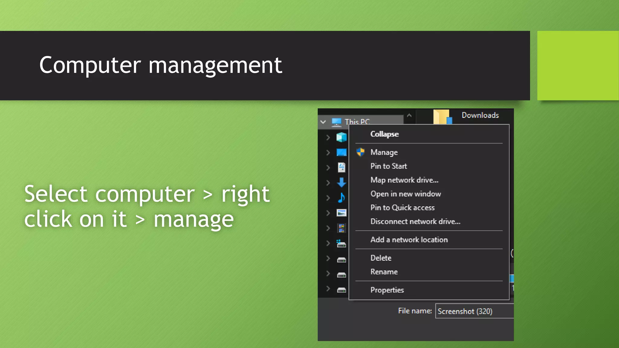 Computer management
Select computer > right
click on it > manage
 
