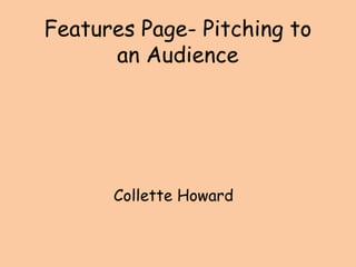 Features page- Pitching to an Audience